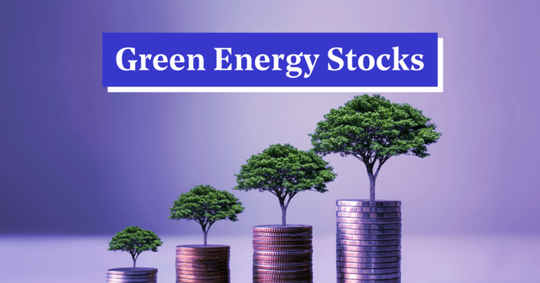 Overview Of the Increasing Popularity of Green Energy Stocks